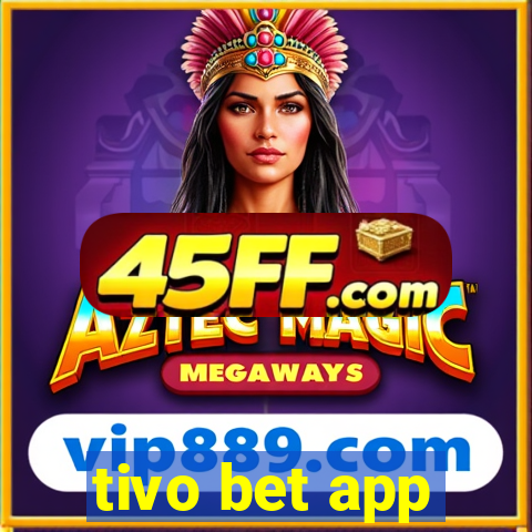 tivo bet app